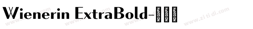 Wienerin ExtraBold字体转换 Wienerin ExtraBold字体转换